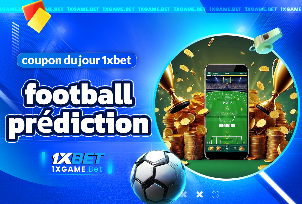 coupon du jour 1xbet football prédiction