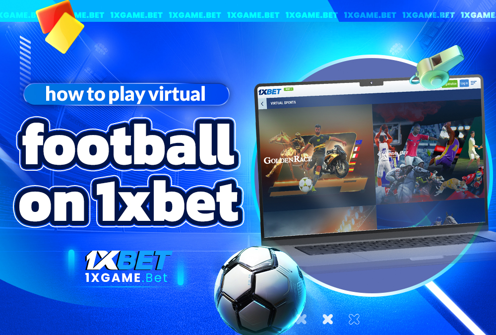 how to play virtual football on 1xbet