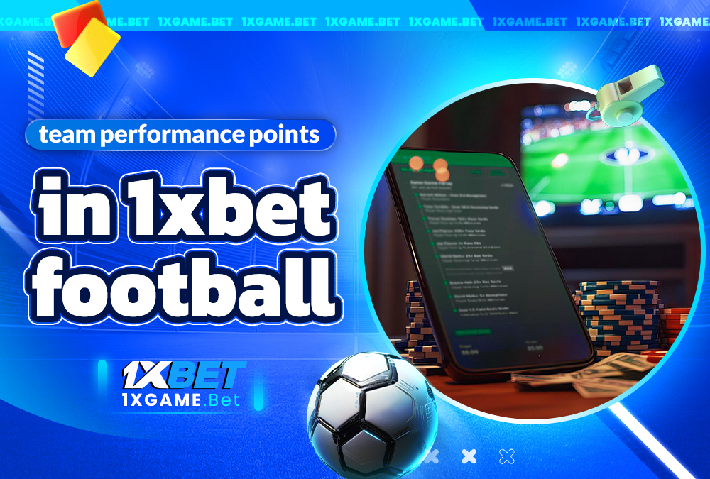team performance points in 1xbet football